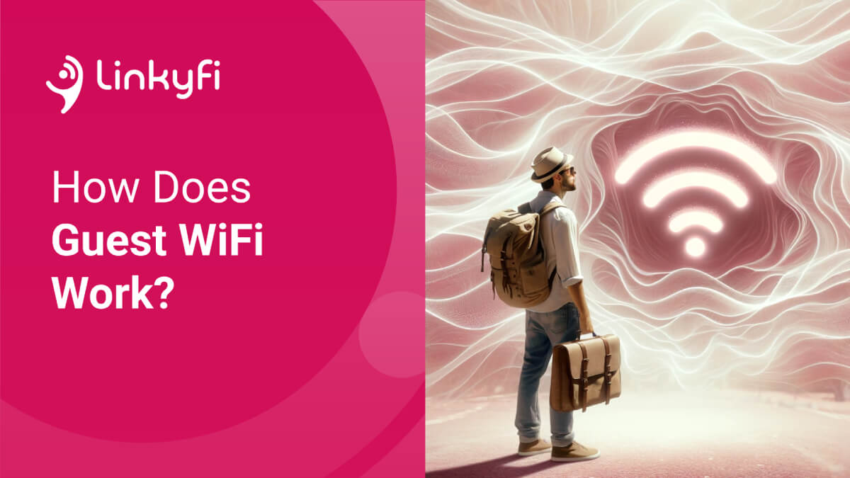 How Does Guest WiFi Work